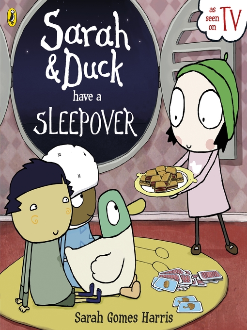 Title details for Sarah and Duck Have a Sleepover by Sarah Gomes Harris - Available